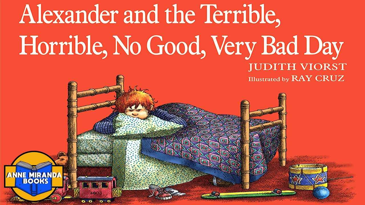 ALEXANDER and the TERRIBLE HORRIBLE NO GOOD VERY BAD DAY - yikes!