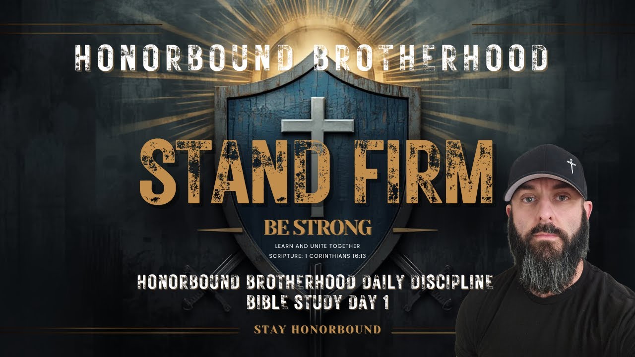 Honorbound Brotherhood Daily Discipline - Bible Study Day 1