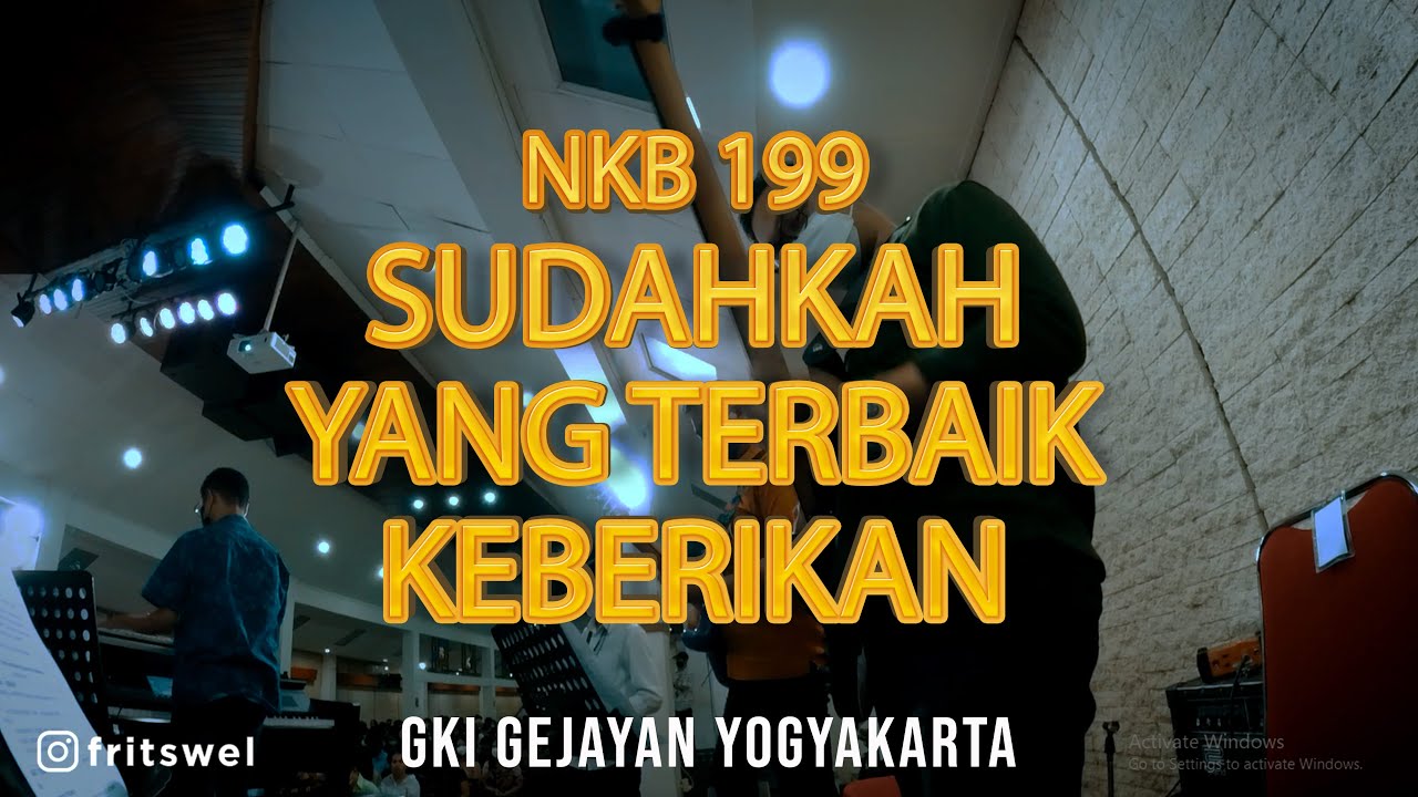 NKB 199 - Sudahkah Yang Terbaik Kuberikan (NEW ARRAGEMENT) | Cover | GKI GEJAYAN YOGYAKARTA