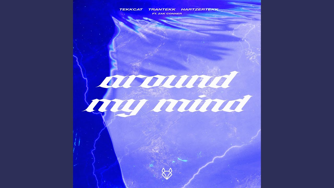 Around My Mind (feat. Zak Conner) (HardTekk)