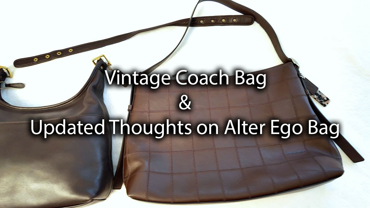 Vintage Coach Bag & Updated Thoughts on Alter Ego Bag