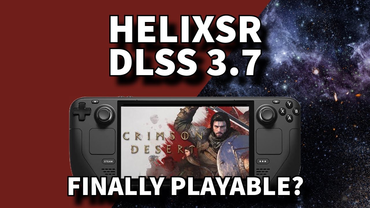 DLSS 3.7 через Helix SR на Steam Deck в Crimson Desert