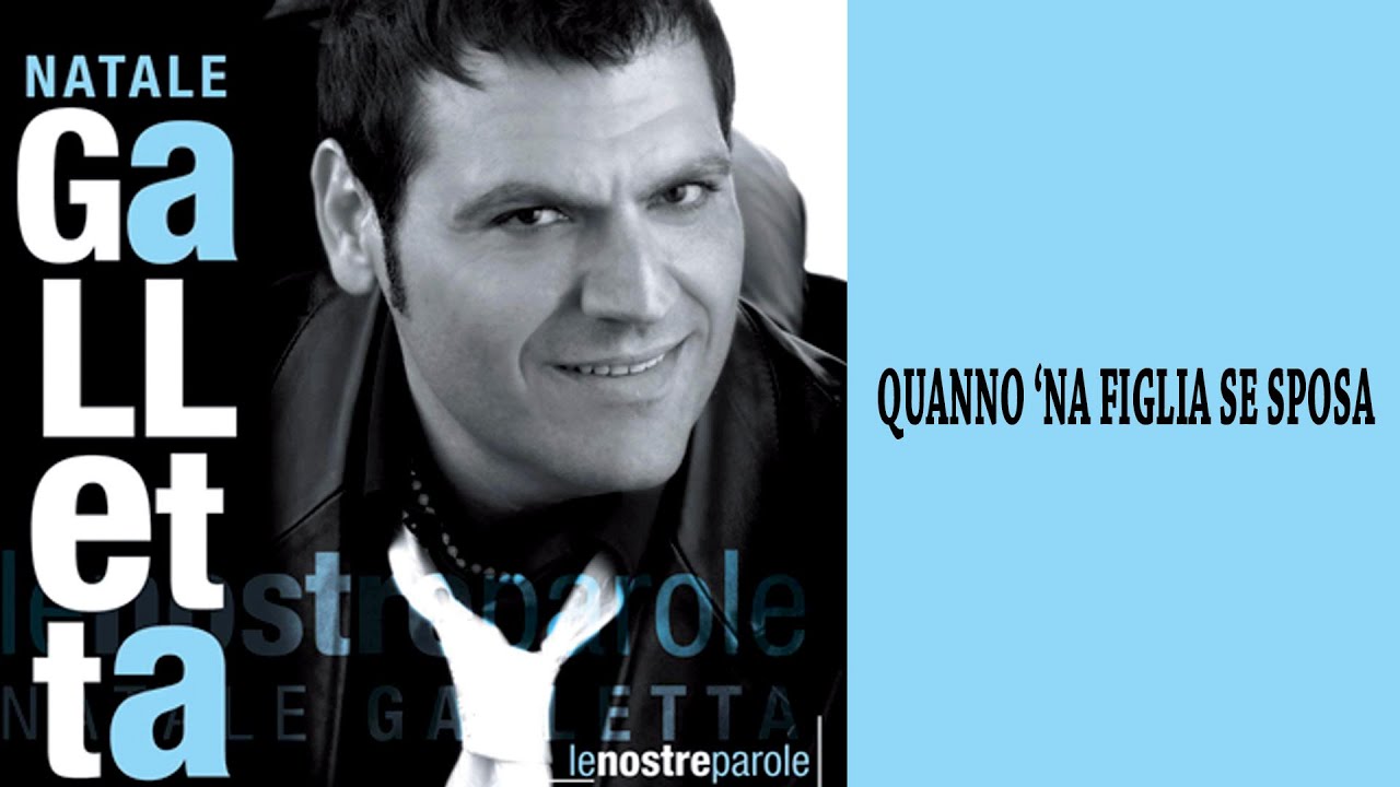 Natale Galletta - Quanno na figlia se sposa