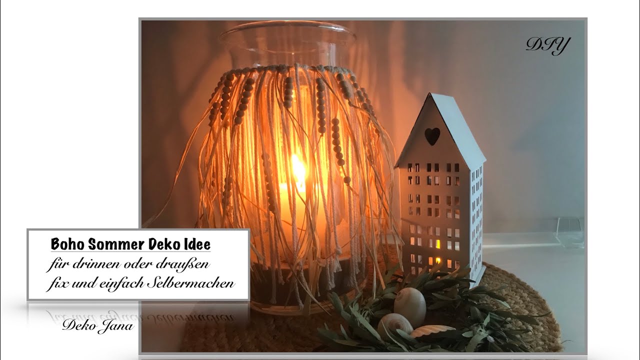 Sommer Deko Idee 2022, Windlicht im Boho Style ganz einfach Selbermachen (How to) / Deko Jana