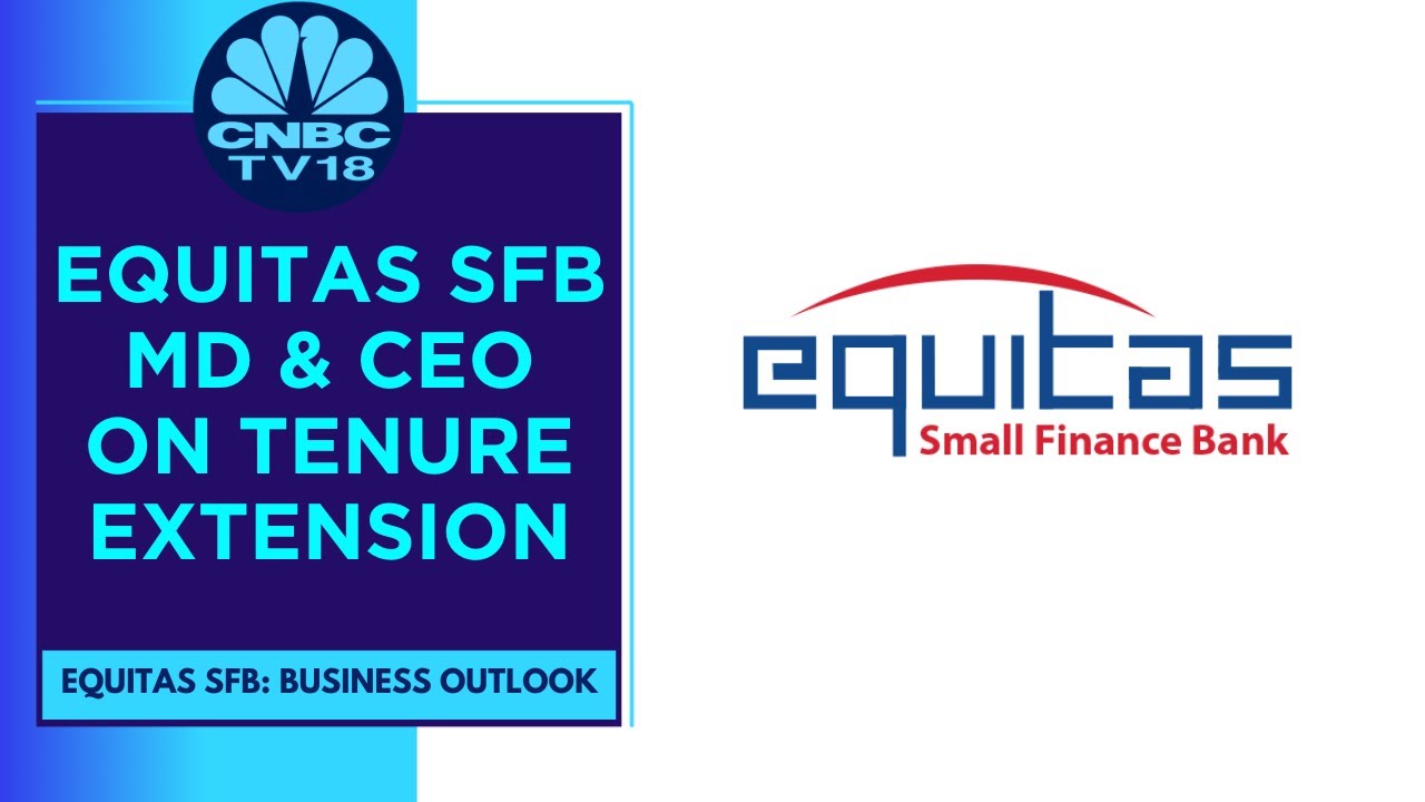 'Intend To Stay On As MD & CEO For 8 Years': Equitas SFB's Vasudevan PN | CNBC TV18