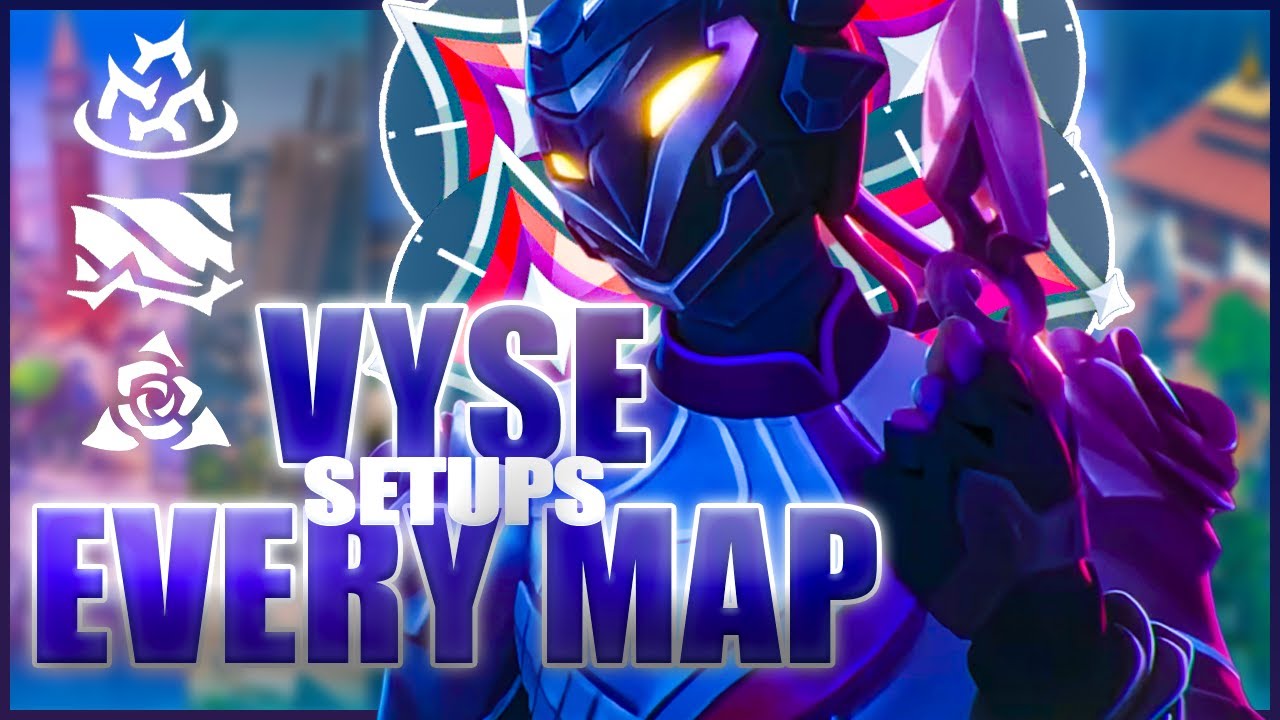 Immortal Vyse Setups on EVERY MAP!