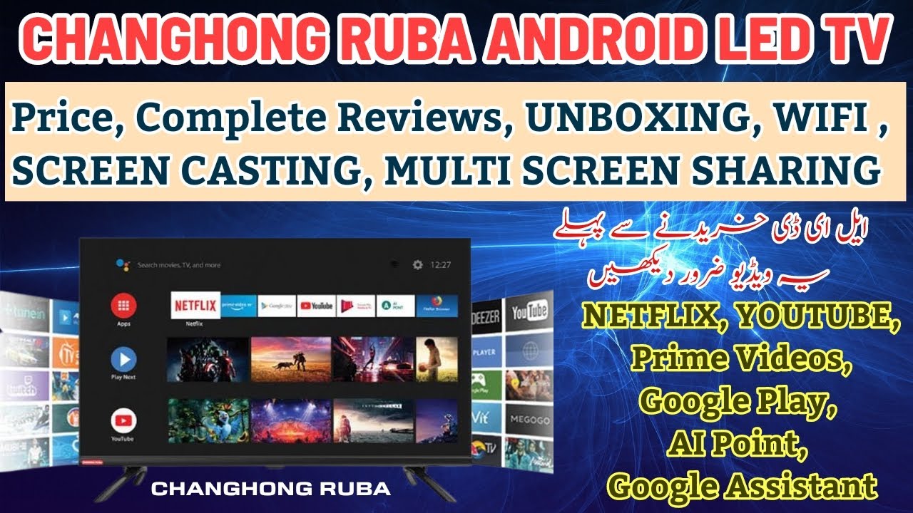 CHANGHONG RUBA Android LED full Review |  Unboxing | Price | Screen Casting | Multi Screen Sharing |