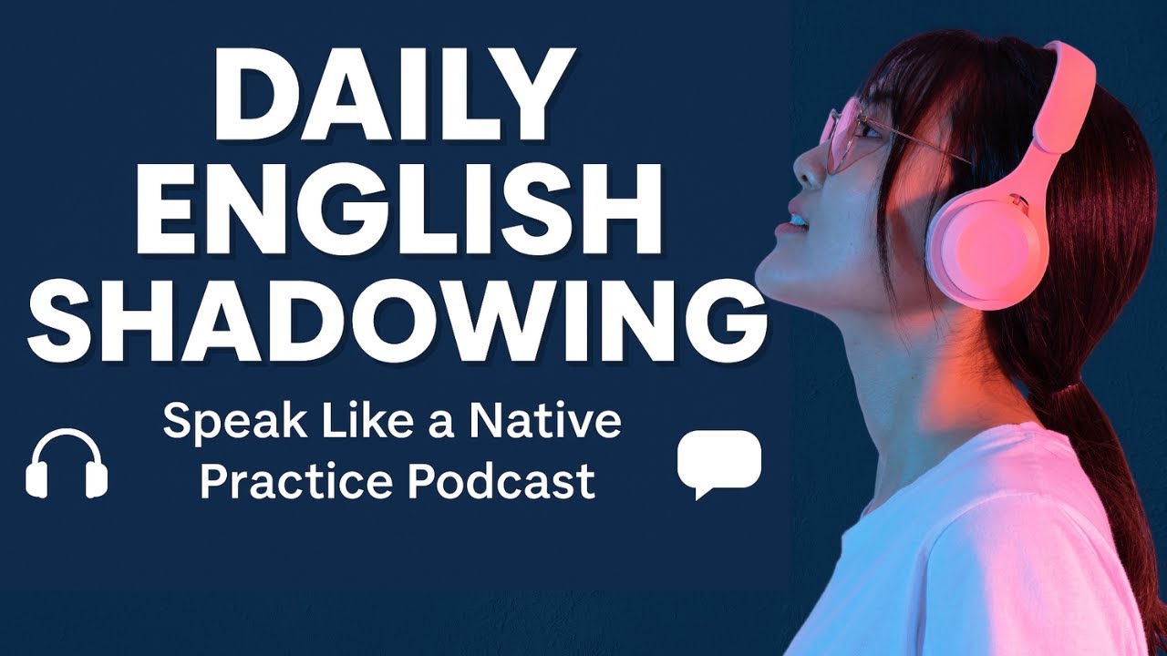 Shadowing English Speaking Practice | Daily Conversation for Beginners