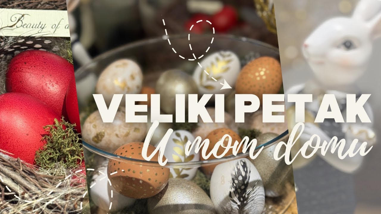 VLOG/ Veliki petak u mom domu/ Farbamo jaja i dekorišemo zajedno