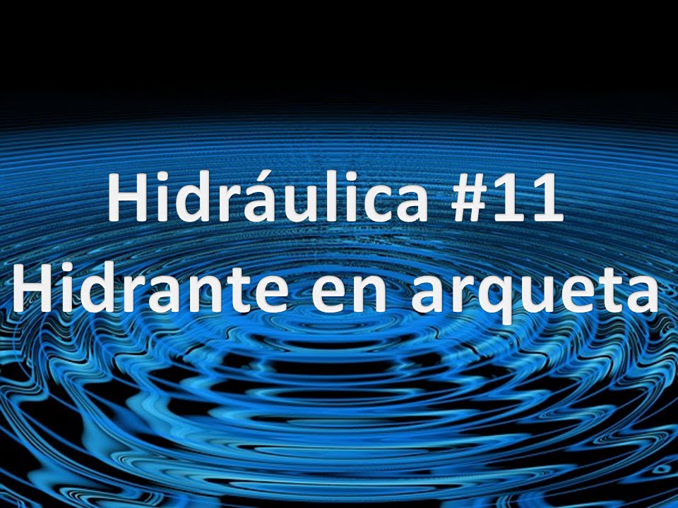 f2f Hidráulica #11, Hidrante en arqueta o enterrado, identificación y funcionamiento