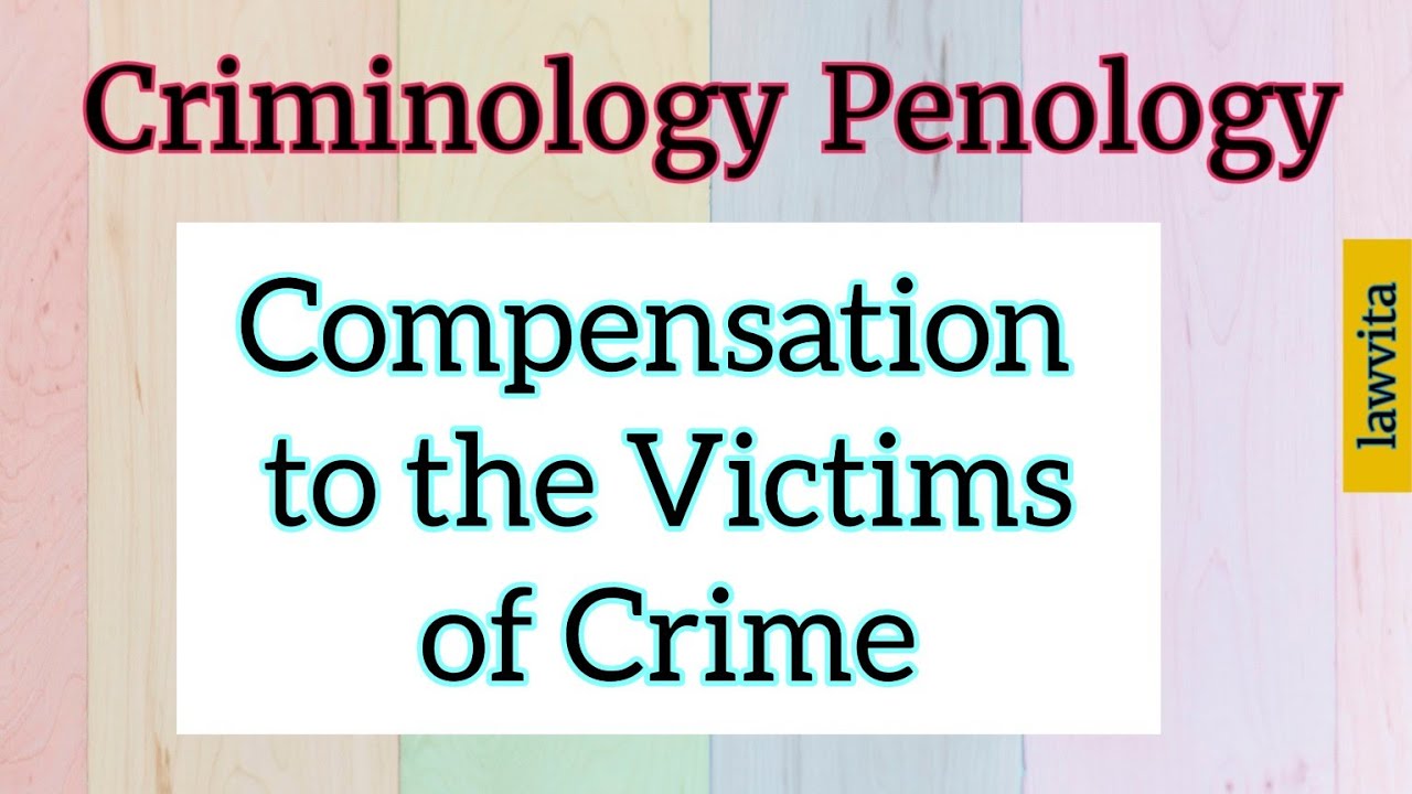 Compensation to the Victims of Crime Criminology/Crpc Lawvita Lecture with Notes