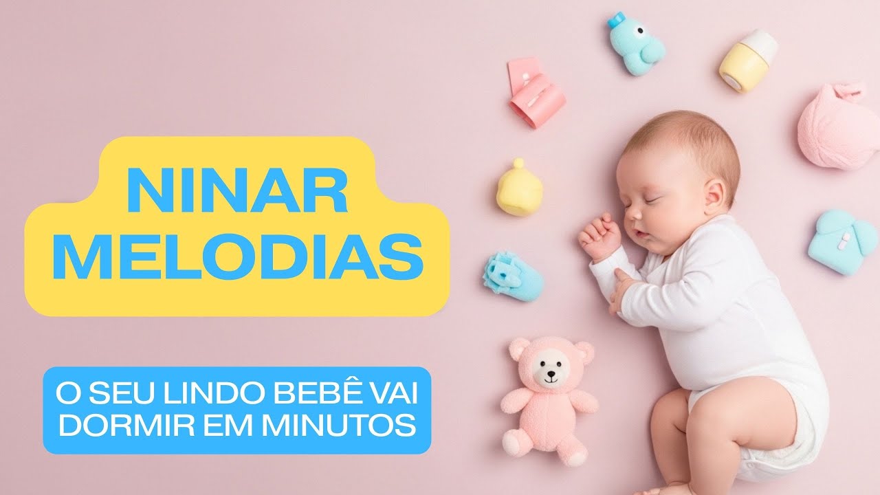 INCRIVEIS MUSICAS PARA O SEU BEBÊ DORMIR  EM MINUTOS