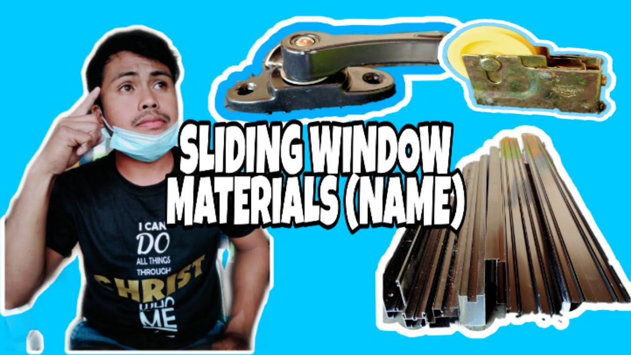 What Materials To Be Used in Sliding Window Analoc Name of the Materials.