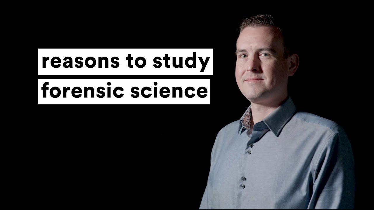 reasons to study forensic science