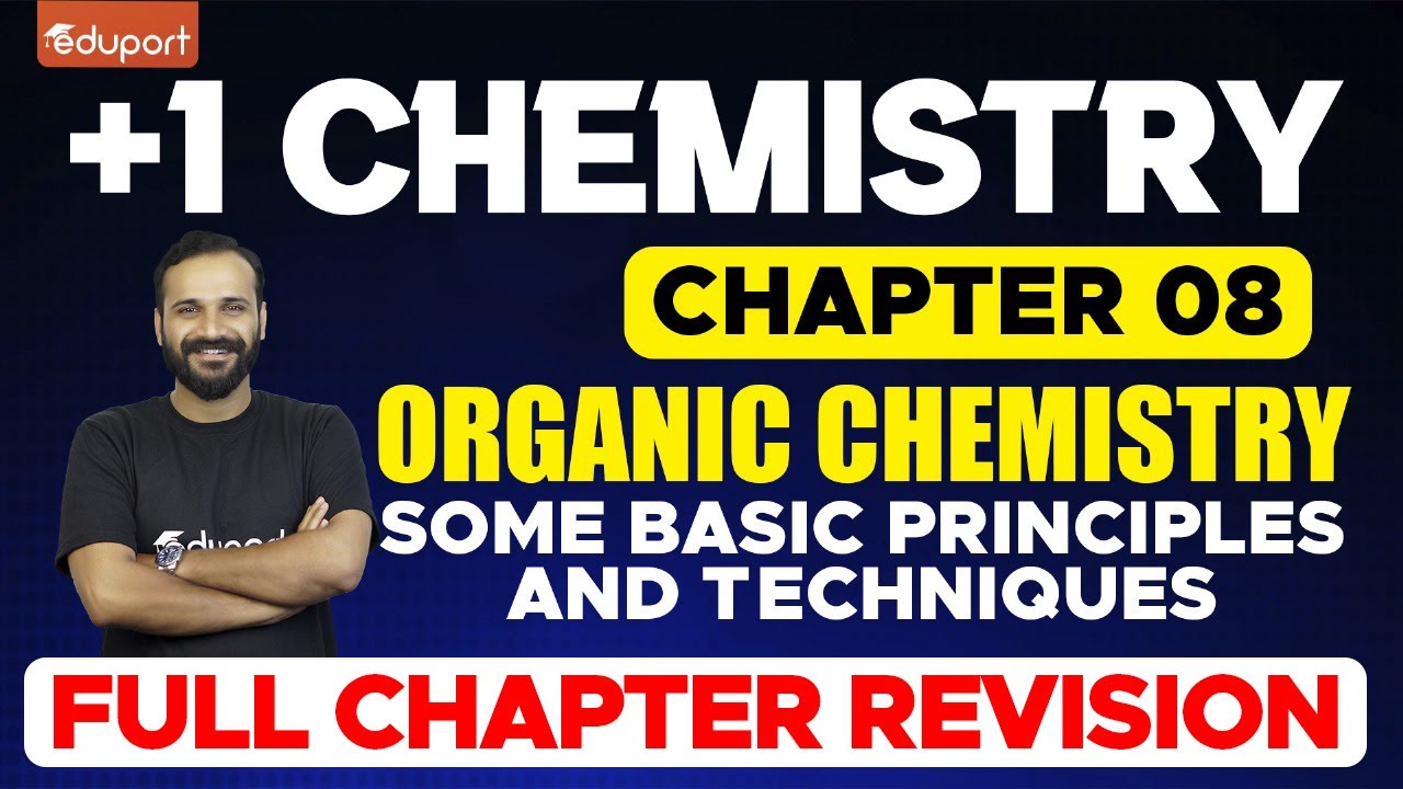 Plus One Chemistry | Organic Chemistry - Some Basic Principles and Techniques | Eduport