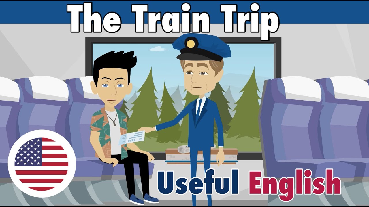 Learn Useful English: The Train Trip - путешествие на поезде