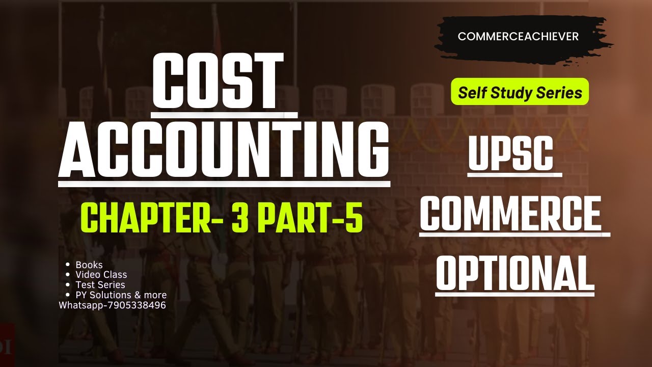 UPSC Commerce Optional | Cost Accounting  | Comprehensive Guide to Other Costs | Self-Study Series