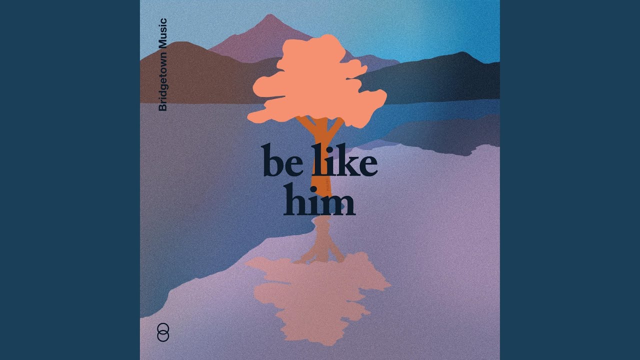 Be Like Him (Live) (feat. Christian Dawson & Sarah Carroll)