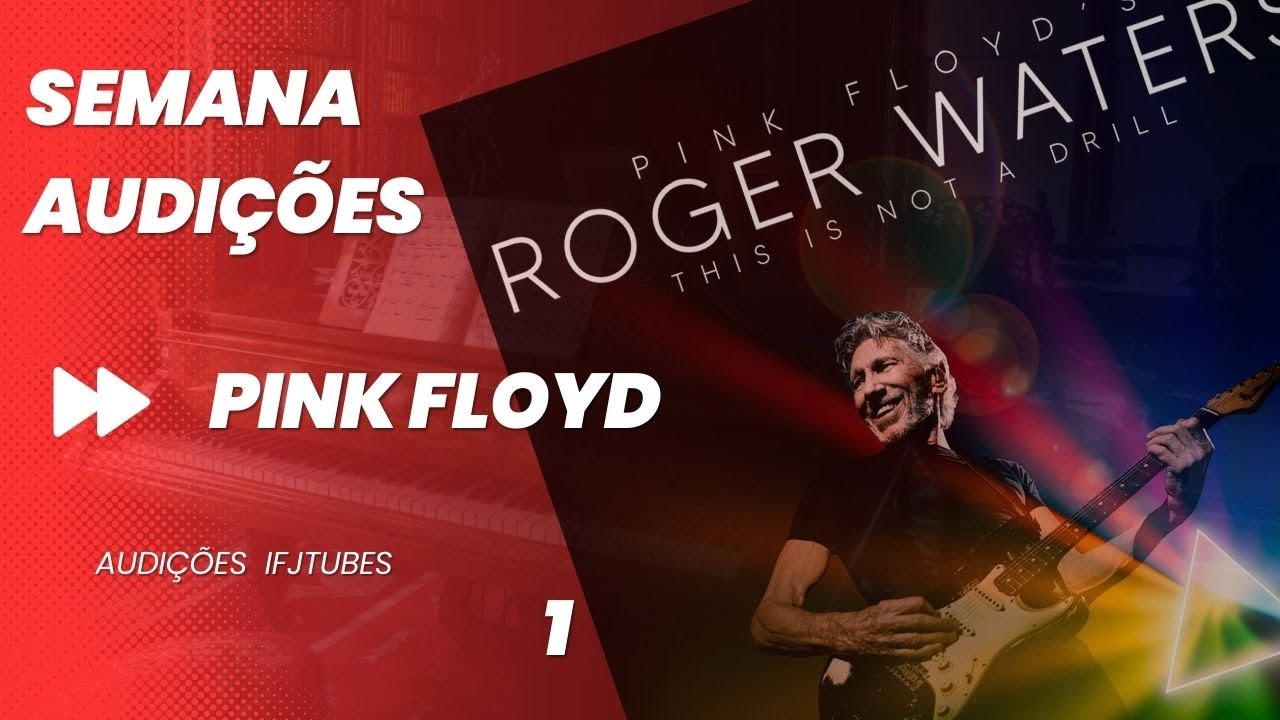 Semana Audições ifjTubes Pink Floyd 1: Comfortably Numb - The Wall