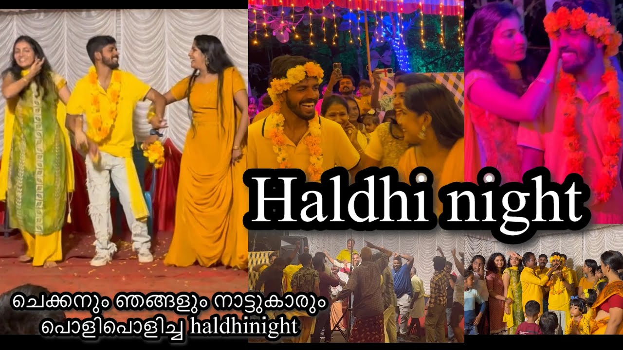 HALDHI NIGHT❤️😎❤️നമ്മടെ ചെക്കനനും വീട്ടരും നാട്ടുകാരും പൊളിച്ചടക്കിയ HALDHI NIGHT❤️❤️😎😎