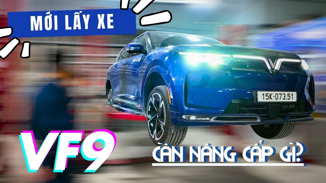 VinFast VF9 cần làm những gì sau khi mua? Tránh rủi ro mất tiền oan!