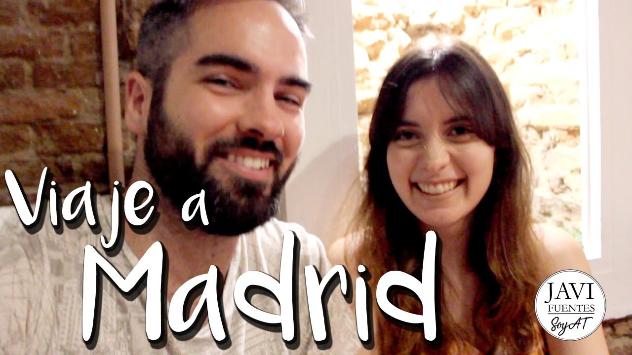 Viaje a Madrid // Javi Fuentes SoyAT