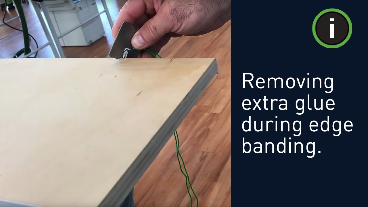 Festool Training: Getting rid of extra glue during edge banding