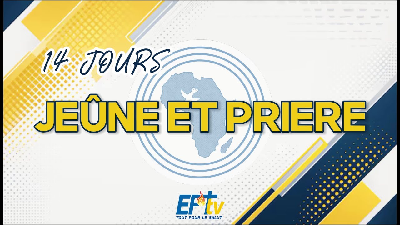 En direct: 14 Jours de jeûne et prière JOUR 8 MATIN
