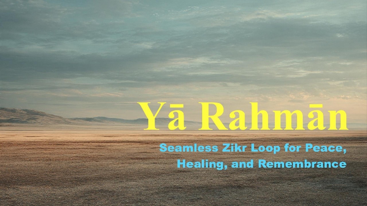 A056 Yā Rahmān | 1 Hour Zikr of The Most Merciful | Deep Islamic Ambient