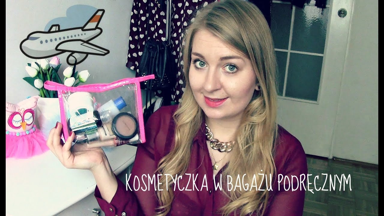 Kosmetyczka w bagażu podręcznym - co zabieram na wyjazd