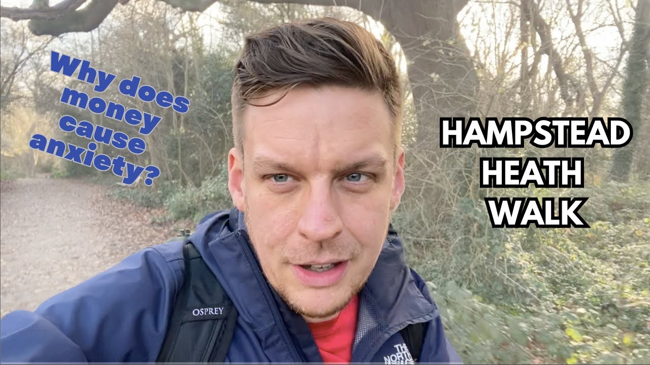 Hampstead Heath - Money and Anxiety
