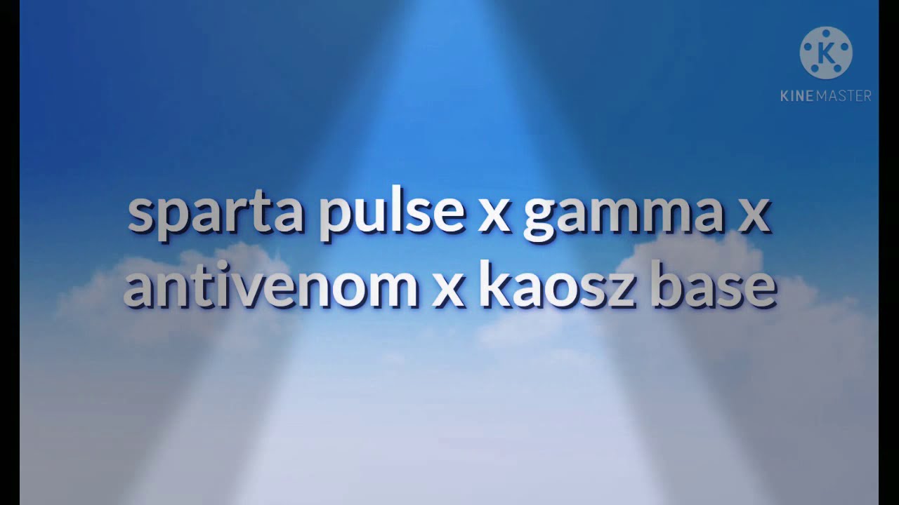 sparta pulse x gamma x antivenom x kaosz base