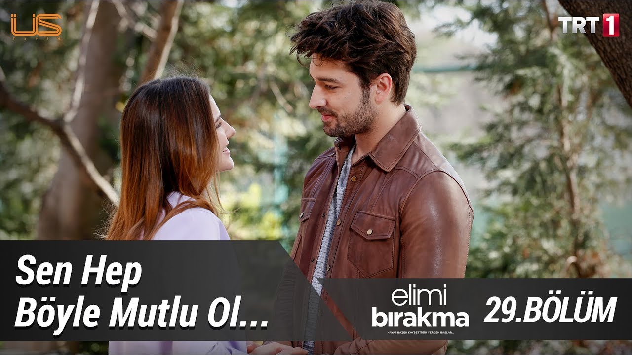 En güzel sevgi… - Elimi Bırakma 29. Bölüm