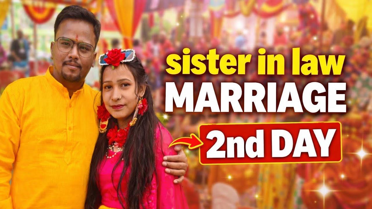 Sister in Law Marriage 💛 2nd Day | Brother in Law bharpan Ceremony | Full Wedding Vibes 🎉