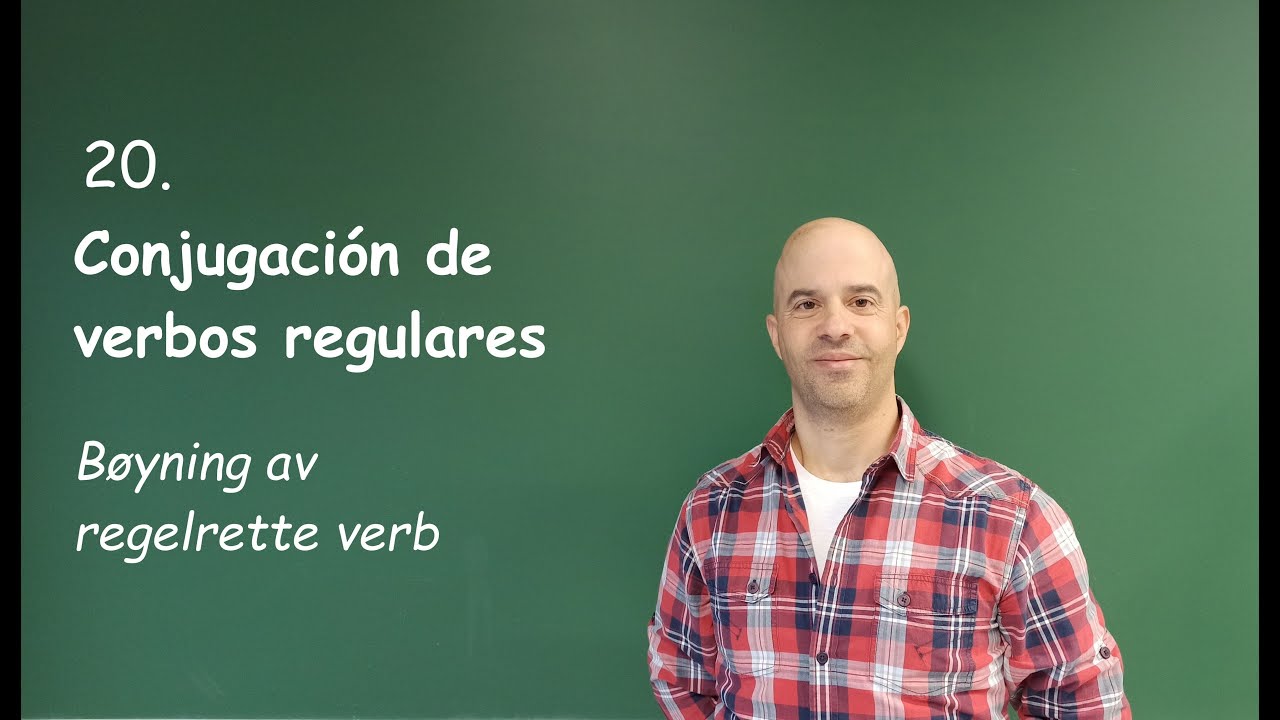 20. Bøyning av regelrette verb