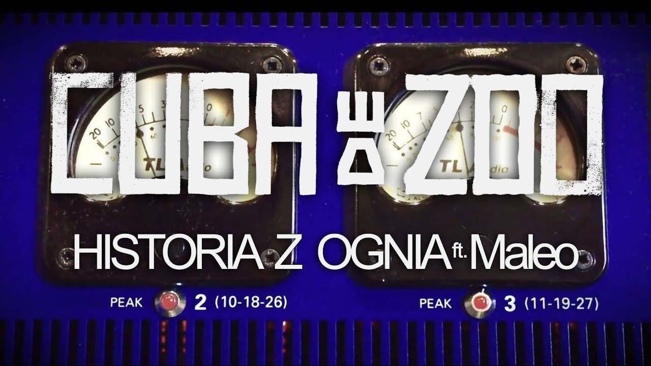 Cuba de Zoo ft. Maleo - Historia z ognia