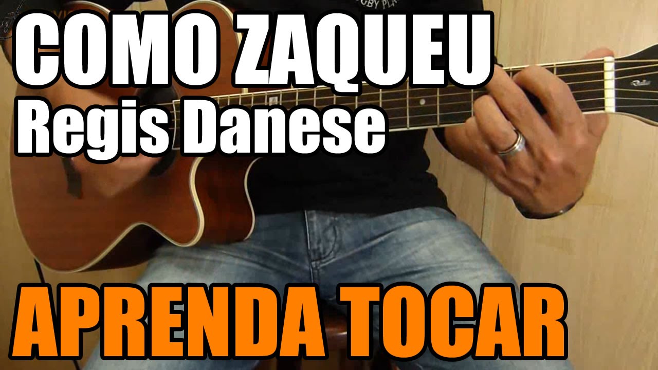 Como Zaqueu - Regis Danese (música gospel fácil no violão)
