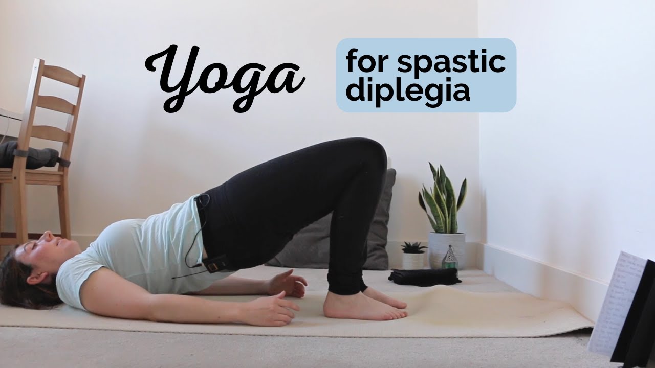 Yoga for Cerebral Palsy: Spastic Diplegia