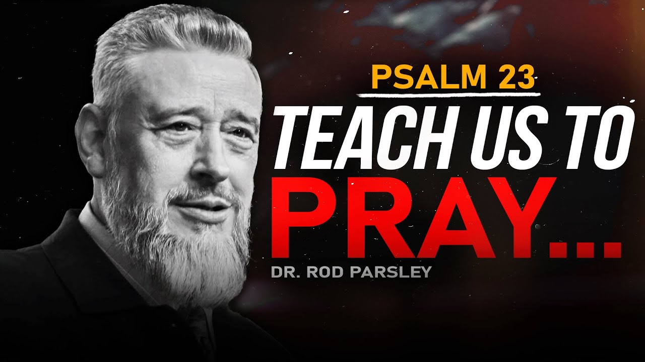 Teach Us To PRAY - Psalm 23 and the Lord's Prayer