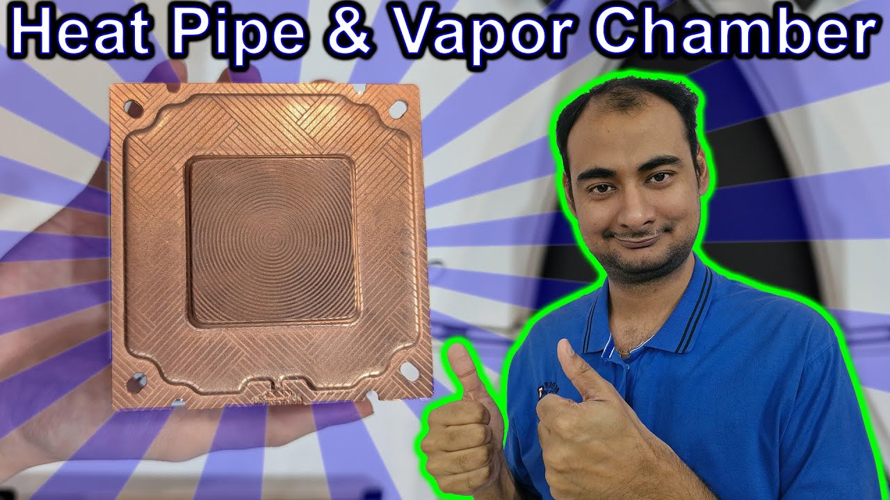 Heat Pipe & Vapor Chamber Explained {Science Thursday}