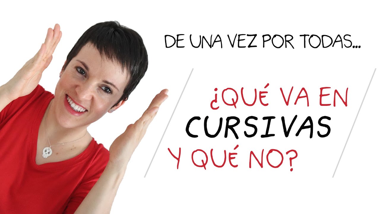 De una vez por todas... ¿qué va en cursiva y qué no?