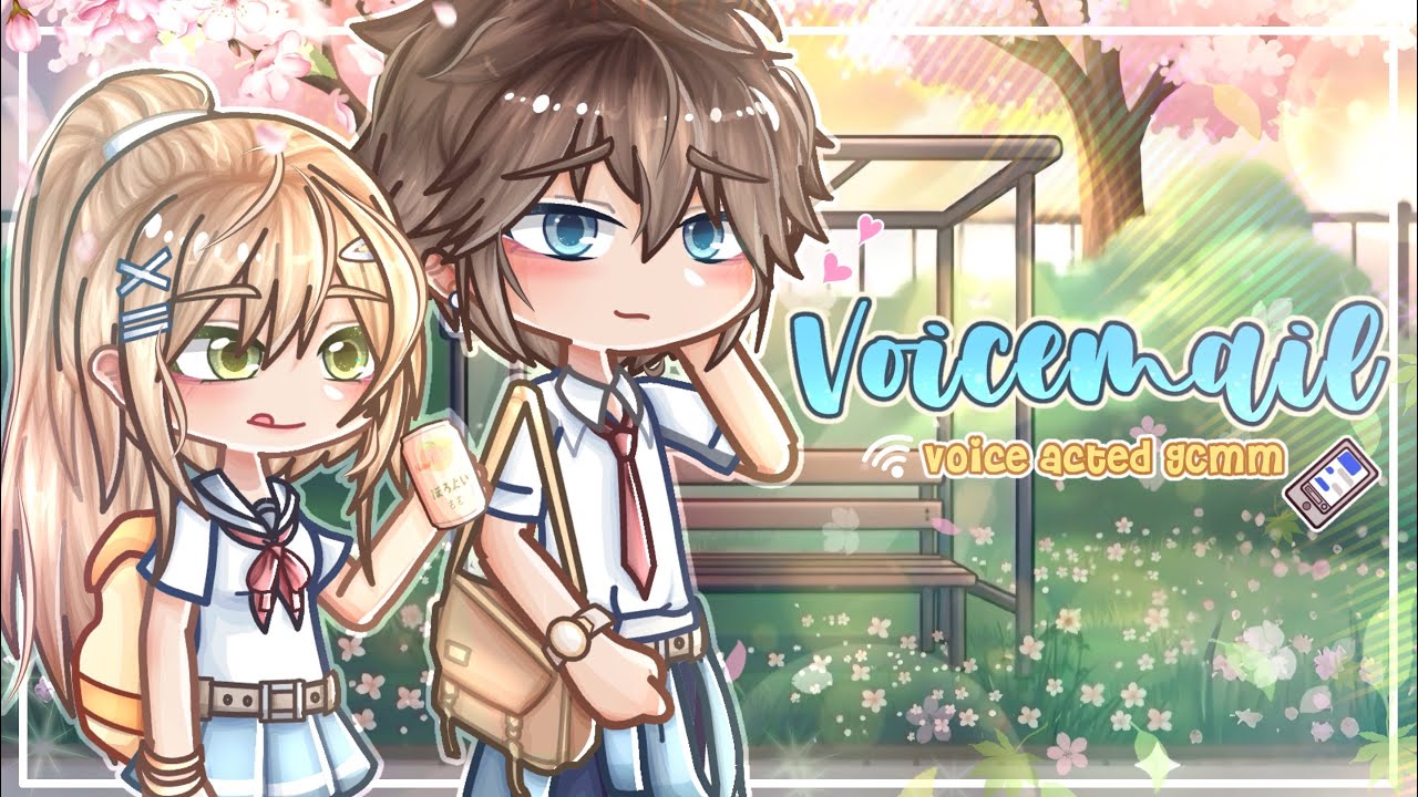 VOICEMAIL 📱🌸 [GCMM] | Gacha Club Mini Movie (Voice Acted)