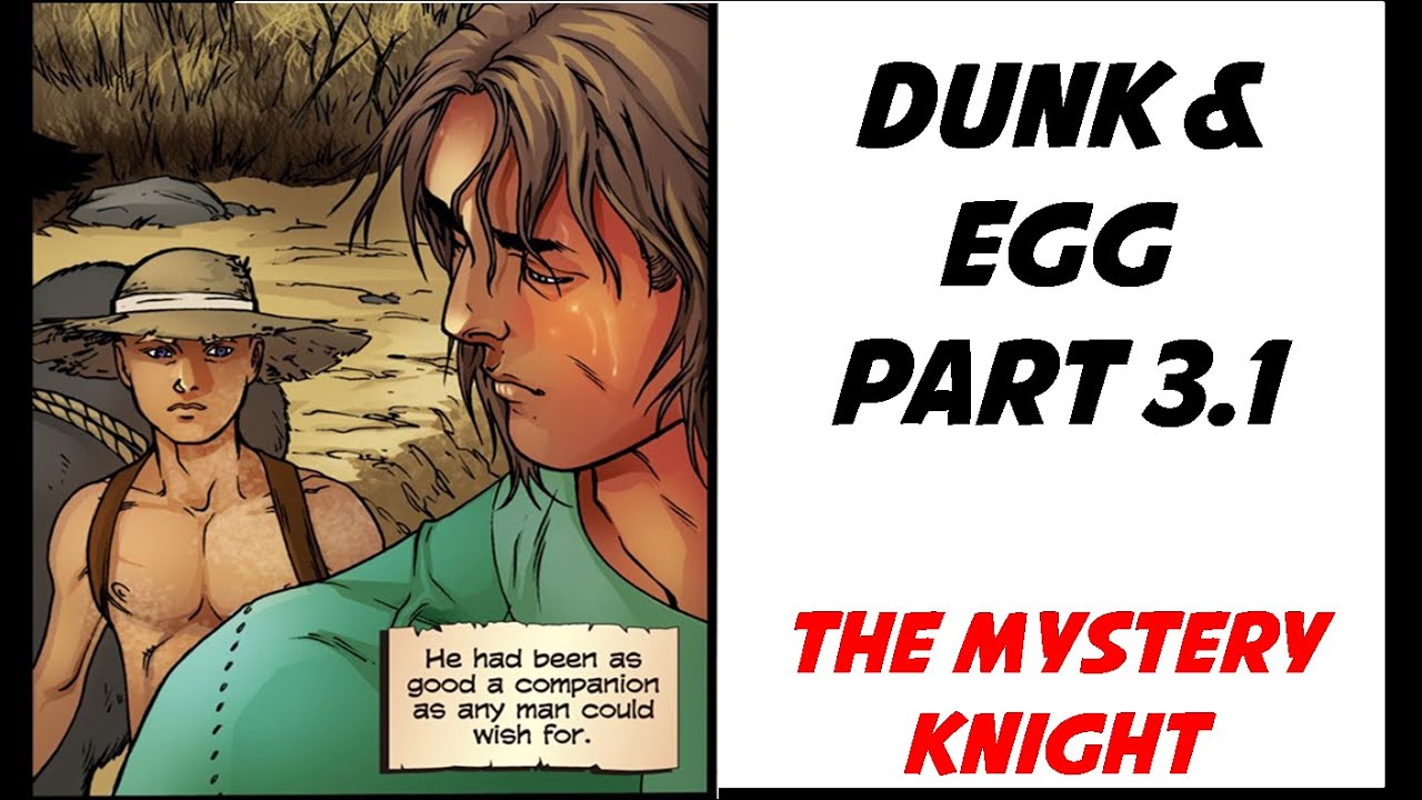 Dunk and Egg Part 3 