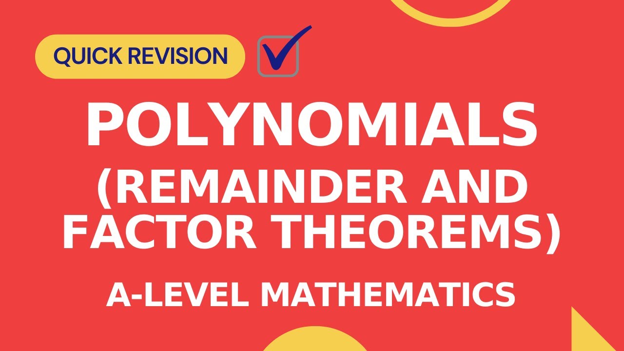 P3 Polynomials |Remainder & Factor Theorems |Quick Revision of All Concepts |A-level Math | Add Math