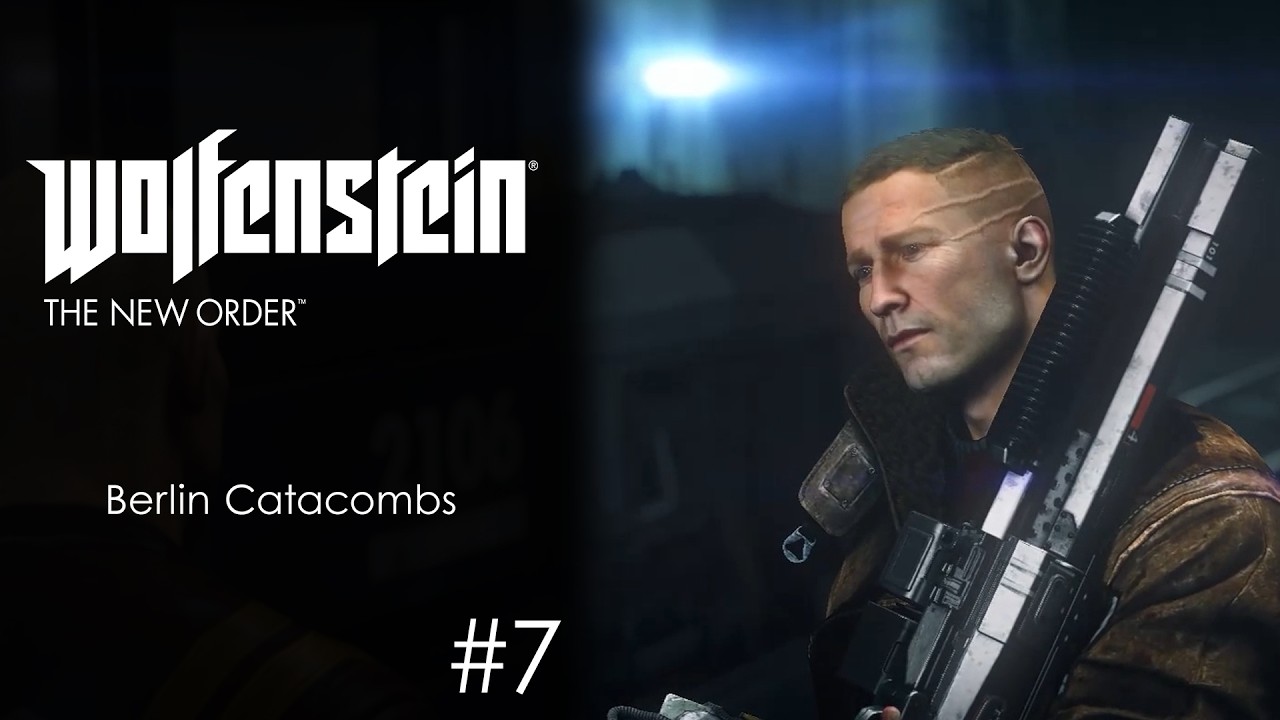 Wolfenstein : The New Order #7 - Berlin Catacombs