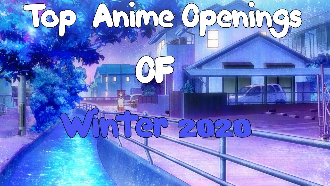 Top 50 Anime Openings Of Winter 2020
