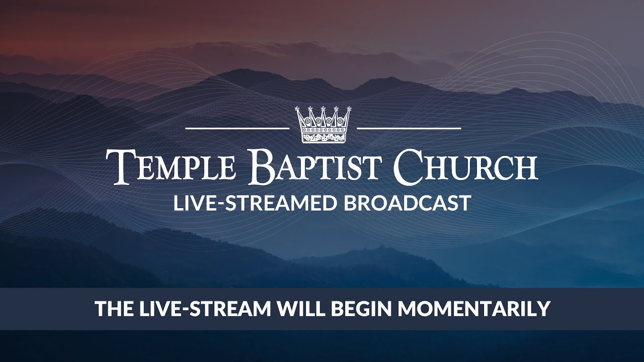 Wednesday Evening Meeting of the Temple Baptist Church • World Mission Conference • October 29, 2025