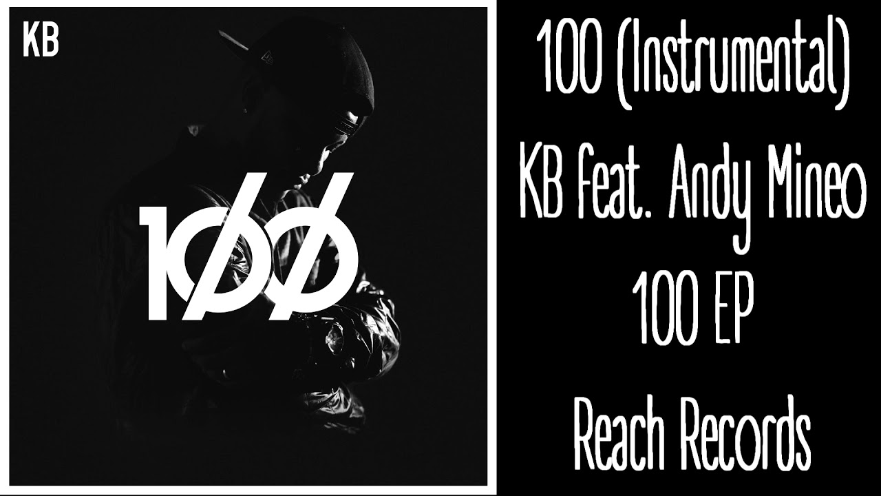 100 (Instrumental) - KB, Andy Mineo [Reach Records]