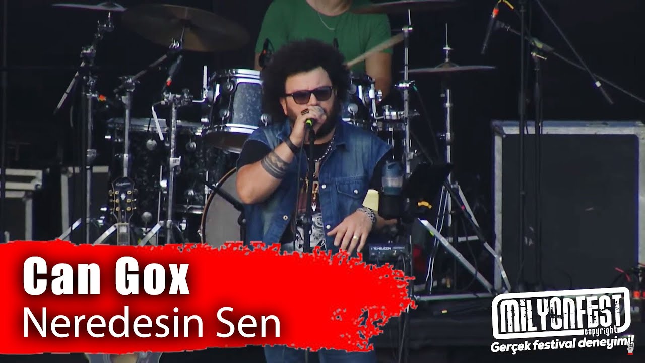 CAN GOX - Neredesin Sen (Milyonfest Mersin Erdemli 2019)