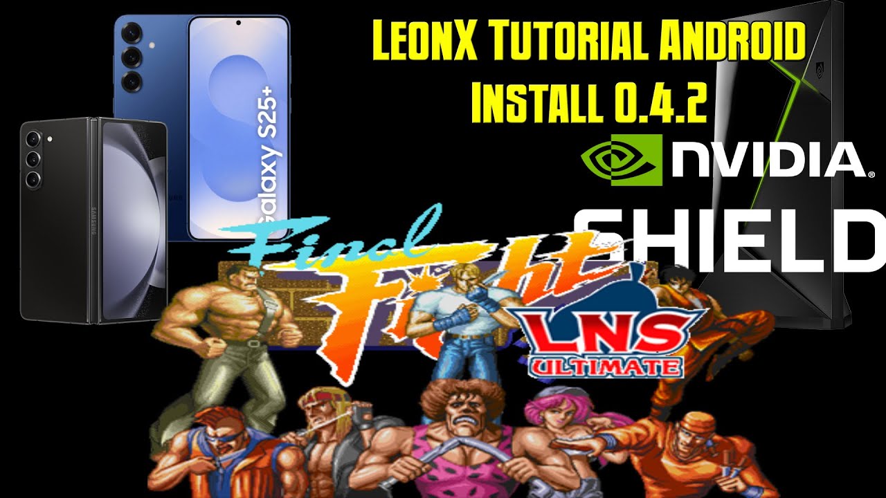 LeonX Tutorial - Final Fight LNS Ultimate 4.2 Android Installation!